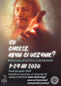 „CO CHCESZ, ABYM CI UCZYNIŁ” Rekolekcje w Życiu Codziennym – 1-29.03.2020 r. Poznań