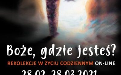 Zaproszenie: Rekolekcje w życiu codziennym „Boże, gdzie jesteś?”