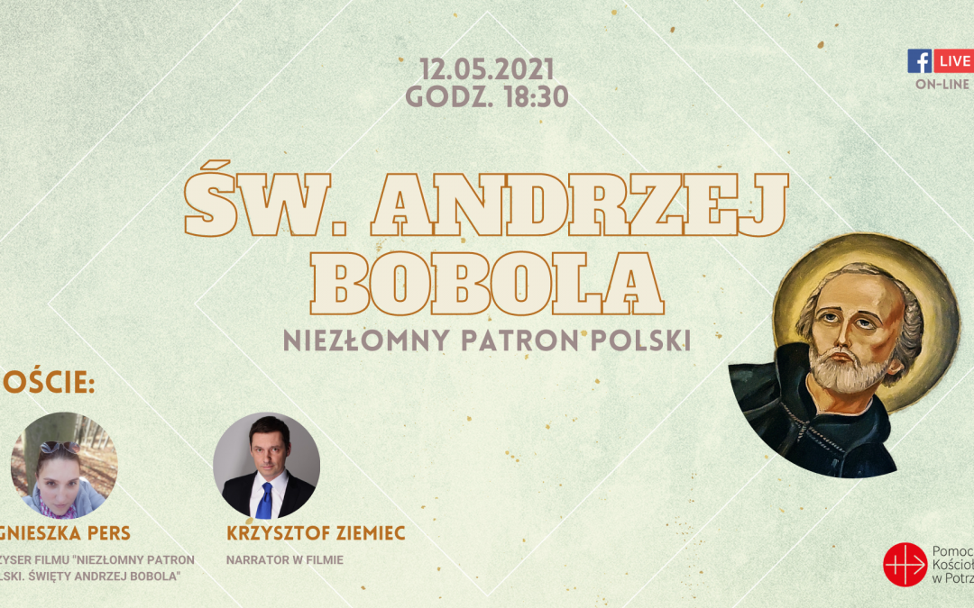 Spotkanie online z reżyser filmu „Niezłomny Patron Polski. Święty Andrzej Bobola”