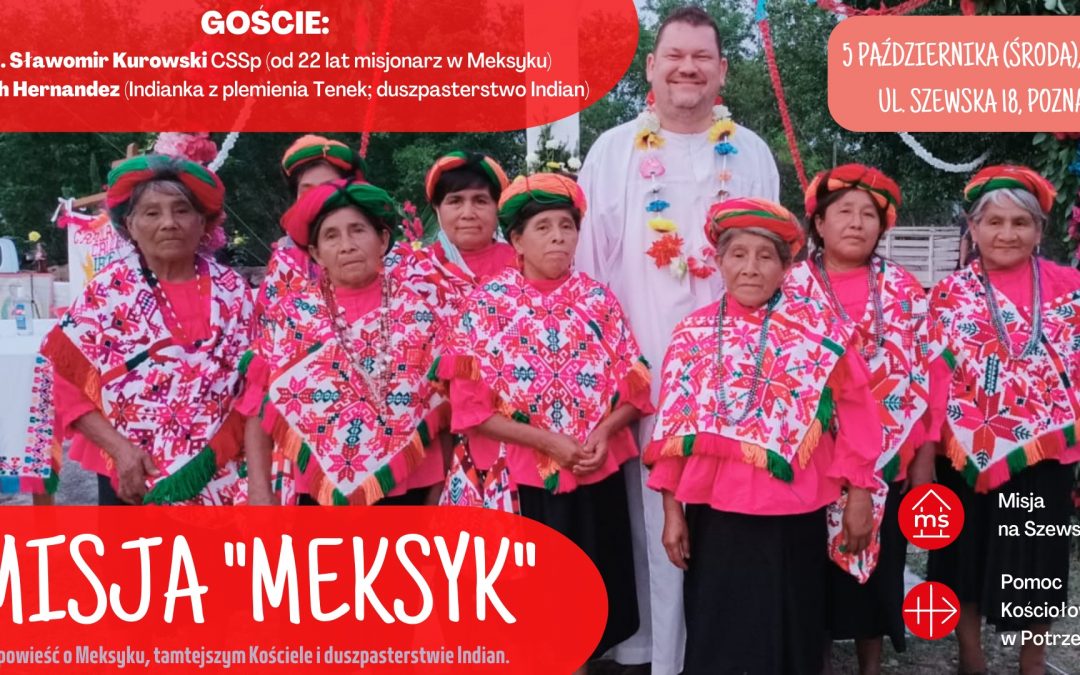 Gość na Szewskiej – „Misja Meksyk” 5.10.2022, godz. 18:30