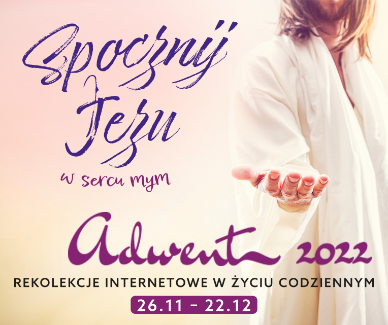 Rekolekcje internetowe w życiu codziennym 26.11 – 22.12.2022