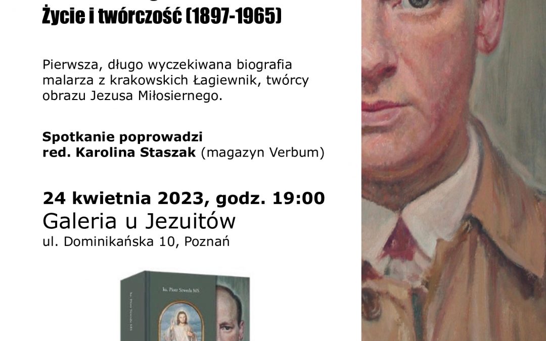 Zapraszamy na prezentację książki ks. dr. Piotra Szwedy MS „ADOLF HYŁA. Malarz Bożego Miłosierdzia. Życie i twórczość (1897-1965)”