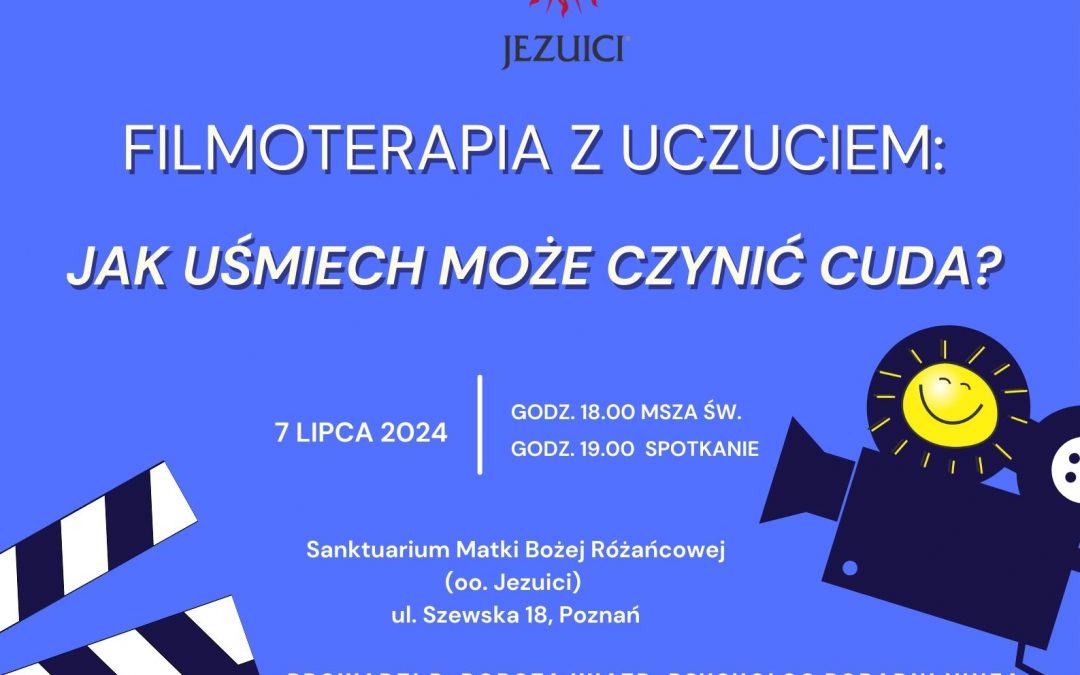 Jak uśmiech może czynić cuda? – filmoterapia z uczuciem