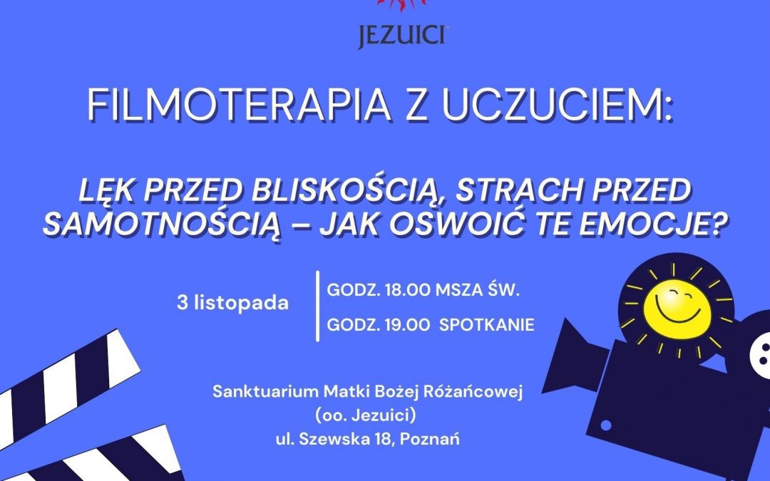 Zapraszamy na cykl ciekawych spotkań dla każdego! Filmoterapia z uczuciem: Lęk przed bliskością, strach przed samotnością – jak oswoić te emocje?