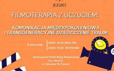 Zapraszamy na cykl ciekawych spotkań dla każdego! Filmoterapia z uczuciem: Komunikacja międzypokoleniowa i transgeneracyjne dziedziczenie traum