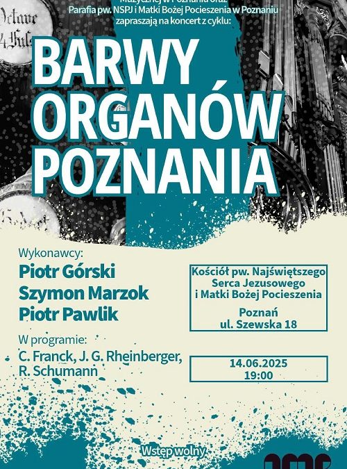 Koncert z cyklu Barwy organów Poznania – 14.06.2025